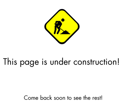 Page Under Construction. Come back soon!